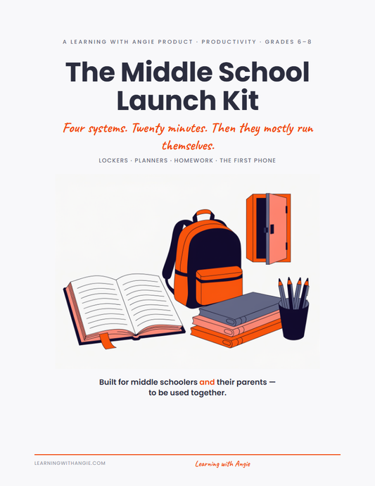 The Middle School Launch Kit — Four Systems for Grades 6–8 (Kid + Parent)